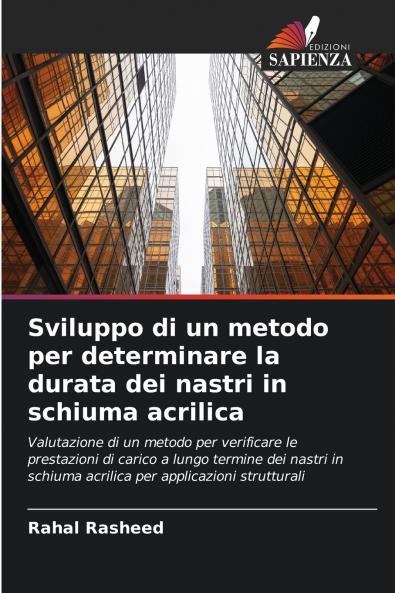 Sviluppo di un metodo per determinare la durata dei nastri in schiuma acrilica