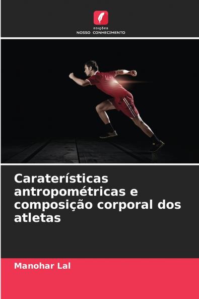 Caraterísticas antropométricas e composição corporal dos atletas