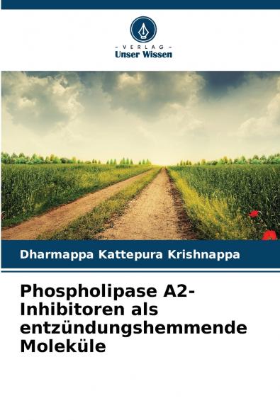Phospholipase A2-Inhibitoren als entzündungshemmende Moleküle