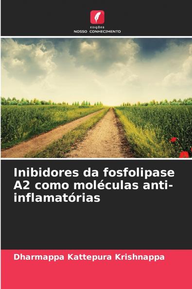 Inibidores da fosfolipase A2 como moléculas anti-inflamatórias