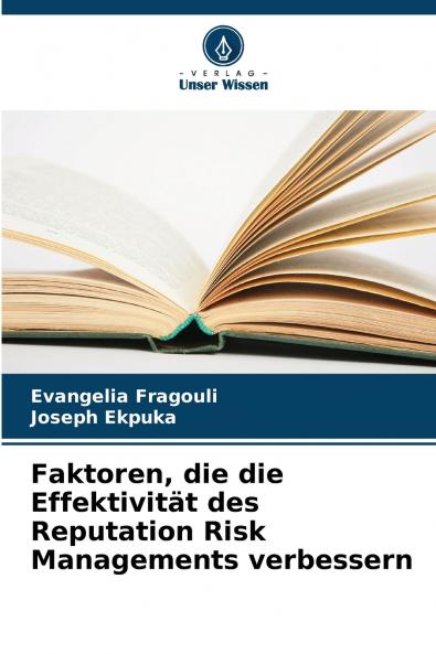 Faktoren die die Effektivität des Reputation Risk Managements verbessern