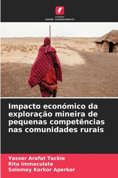 Impacto económico da exploração mineira de pequenas competências nas comunidades rurais