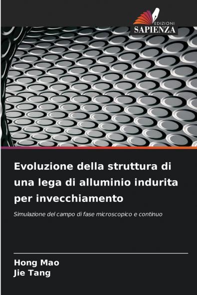 Evoluzione della struttura di una lega di alluminio indurita per invecchiamento