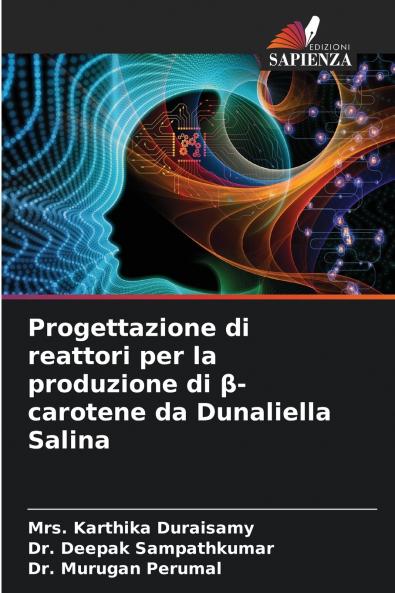 Progettazione di reattori per la produzione di ?-carotene da Dunaliella Salina