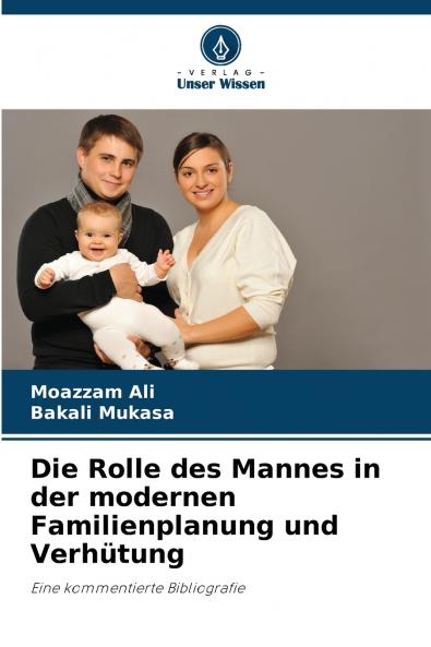 Die Rolle des Mannes in der modernen Familienplanung und Verhütung