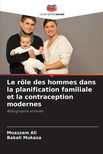 Le rôle des hommes dans la planification familiale et la contraception modernes