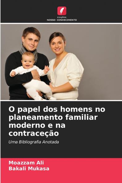 O papel dos homens no planeamento familiar moderno e na contraceção