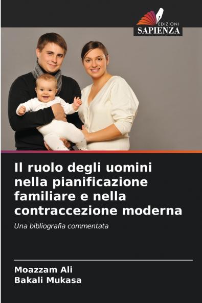 Il ruolo degli uomini nella pianificazione familiare e nella contraccezione moderna