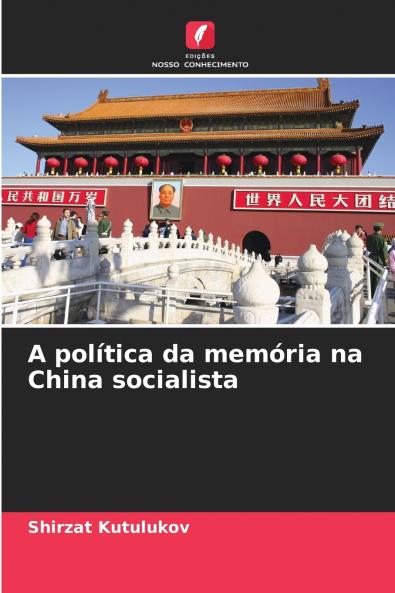 A política da memória na China socialista
