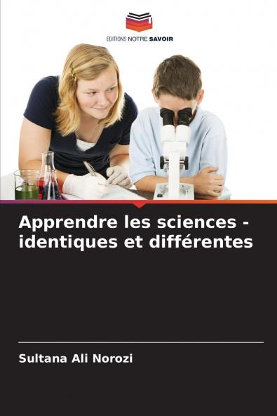 Apprendre les sciences - identiques et différentes