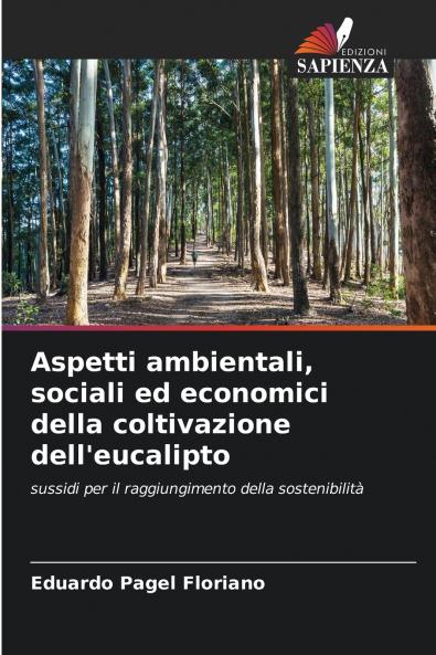 Aspetti ambientali sociali ed economici della coltivazione dell'eucalipto