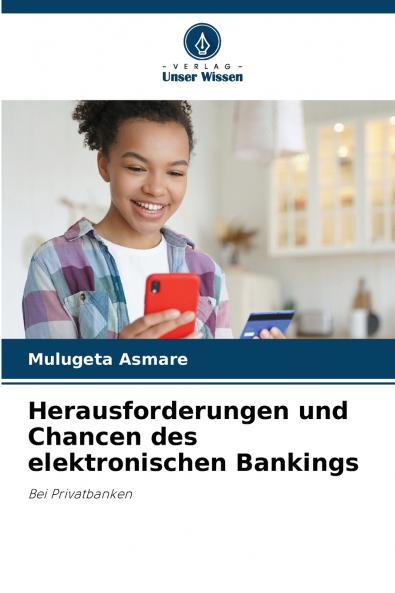 Herausforderungen und Chancen des elektronischen Bankings