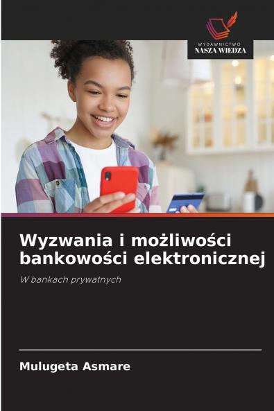 Wyzwania i mo?liwo?ci bankowo?ci elektronicznej