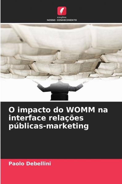 O impacto do WOMM na interface relações públicas-marketing