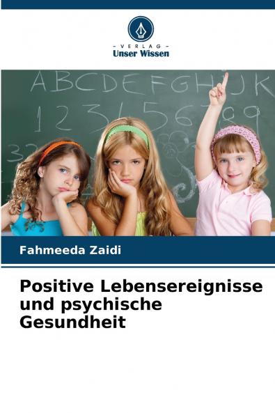 Positive Lebensereignisse und psychische Gesundheit