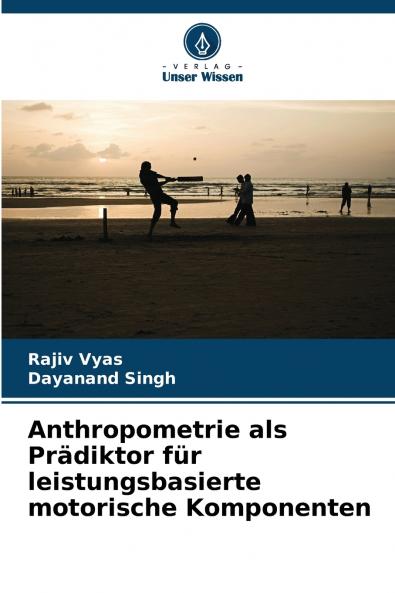 Anthropometrie als Prädiktor für leistungsbasierte motorische Komponenten
