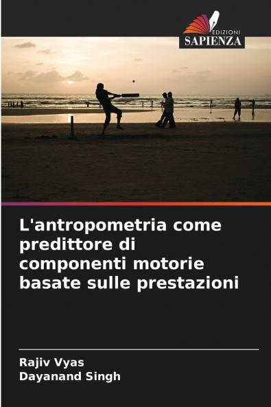 L'antropometria come predittore di componenti motorie basate sulle prestazioni