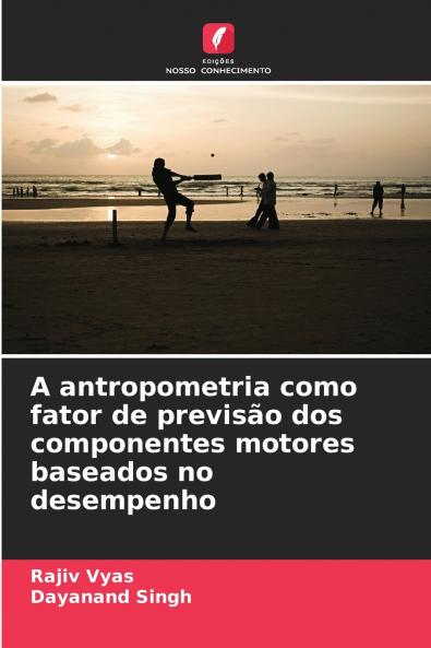 A antropometria como fator de previsão dos componentes motores baseados no desempenho