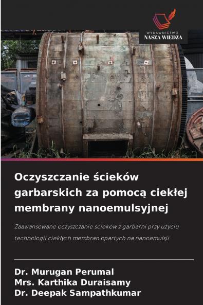 Oczyszczanie ?cieków garbarskich za pomoc? ciek?ej membrany nanoemulsyjnej