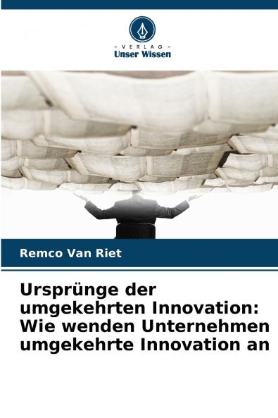 Ursprünge der umgekehrten Innovation