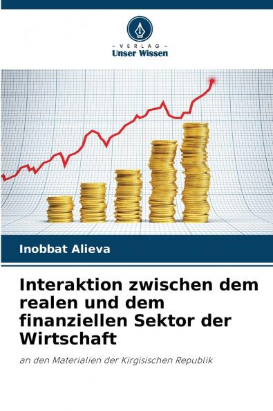 Interaktion zwischen dem realen und dem finanziellen Sektor der Wirtschaft