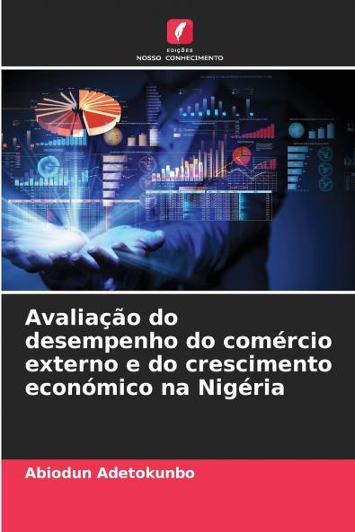 Avaliação do desempenho do comércio externo e do crescimento económico na Nigéria