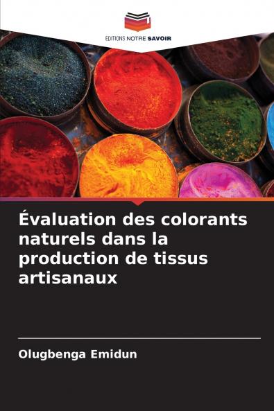 Évaluation des colorants naturels dans la production de tissus artisanaux