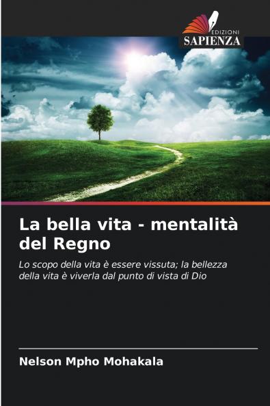 La bella vita - mentalità del Regno