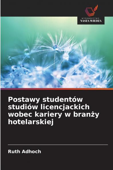 Postawy studentów studiów licencjackich wobec kariery w bran?y hotelarskiej