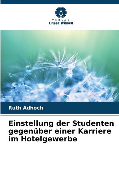 Einstellung der Studenten gegenüber einer Karriere im Hotelgewerbe