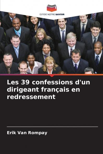 Les 39 confessions d'un dirigeant français en redressement