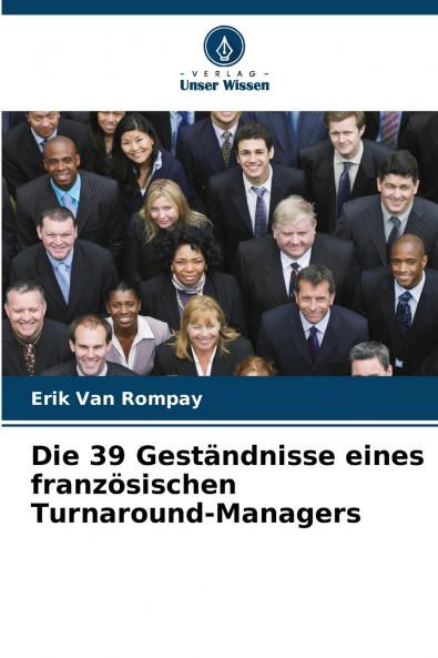 Die 39 Geständnisse eines französischen Turnaround-Managers