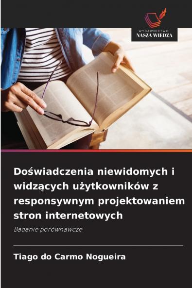 Do?wiadczenia niewidomych i widz?cych u?ytkowników z responsywnym projektowaniem stron internetowych