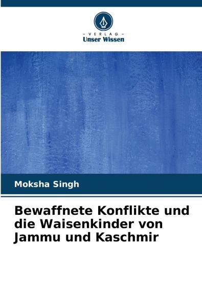 Bewaffnete Konflikte und die Waisenkinder von Jammu und Kaschmir