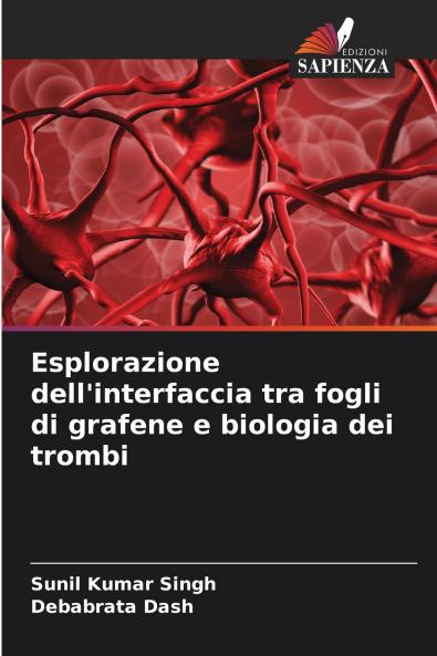 Esplorazione dell'interfaccia tra fogli di grafene e biologia dei trombi