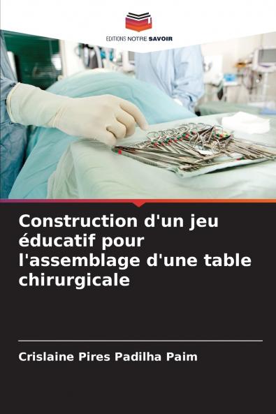 Construction d'un jeu éducatif pour l'assemblage d'une table chirurgicale