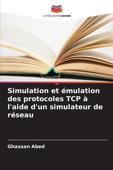 Simulation et émulation des protocoles TCP à l'aide d'un simulateur de réseau