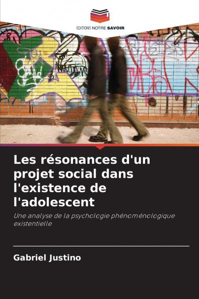 Les résonances d'un projet social dans l'existence de l'adolescent