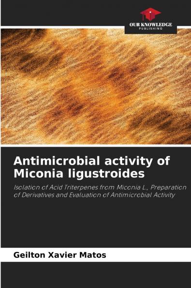 Antimicrobial activity of Miconia ligustroides