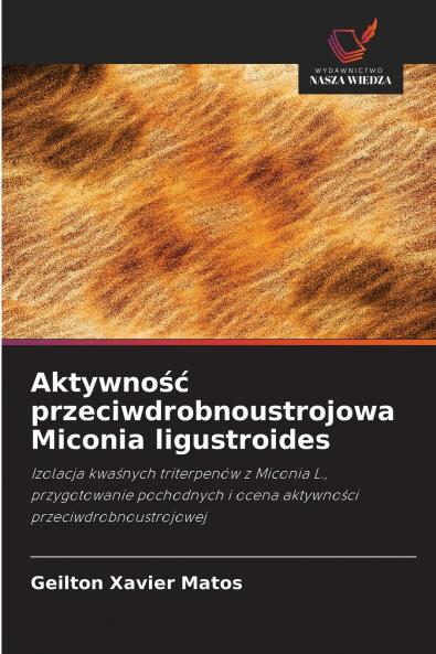 Aktywno?? przeciwdrobnoustrojowa Miconia ligustroides