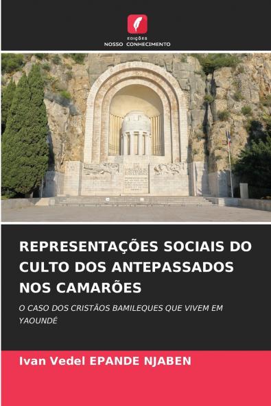 REPRESENTAÇÕES SOCIAIS DO CULTO DOS ANTEPASSADOS NOS CAMARÕES