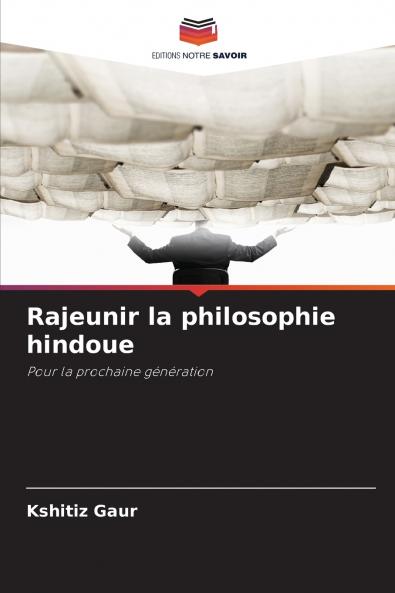 Rajeunir la philosophie hindoue