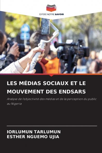 LES MÉDIAS SOCIAUX ET LE MOUVEMENT DES ENDSARS