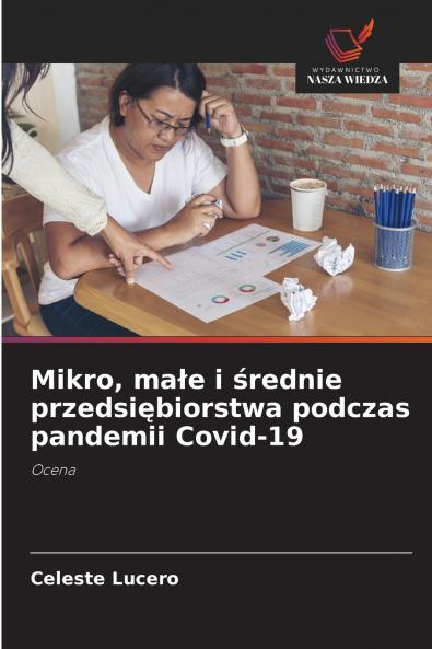 Mikro ma?e i ?rednie przedsi?biorstwa podczas pandemii Covid-19