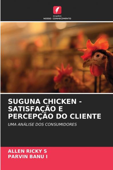 SUGUNA CHICKEN - SATISFAÇÃO E PERCEPÇÃO DO CLIENTE