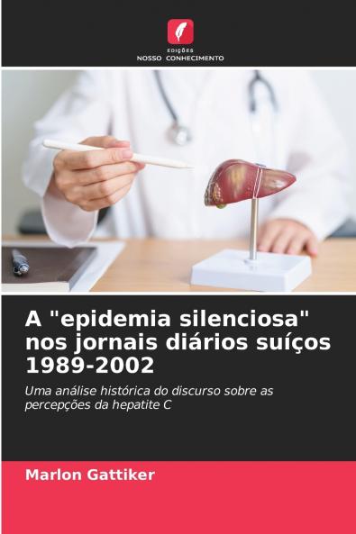 A epidemia silenciosa nos jornais diários suíços 1989-2002