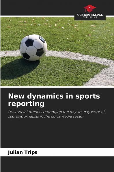 New dynamics in sports reporting