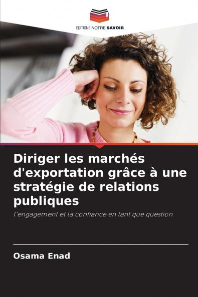 Diriger les marchés d'exportation grâce à une stratégie de relations publiques