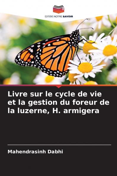 Livre sur le cycle de vie et la gestion du foreur de la luzerne H. armigera