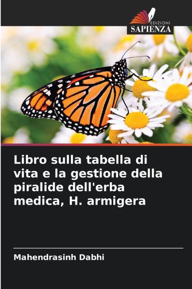 Libro sulla tabella di vita e la gestione della piralide dell'erba medica H. armigera